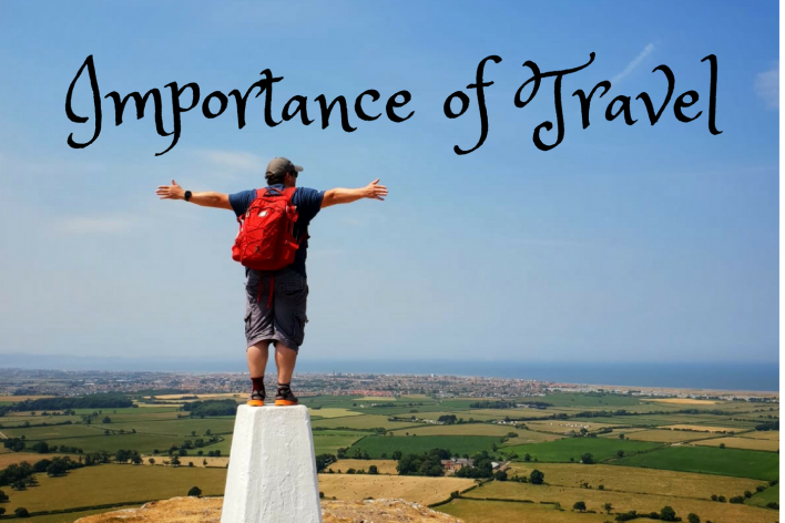 The Transformative Power of Travel: Why Traveling is Important