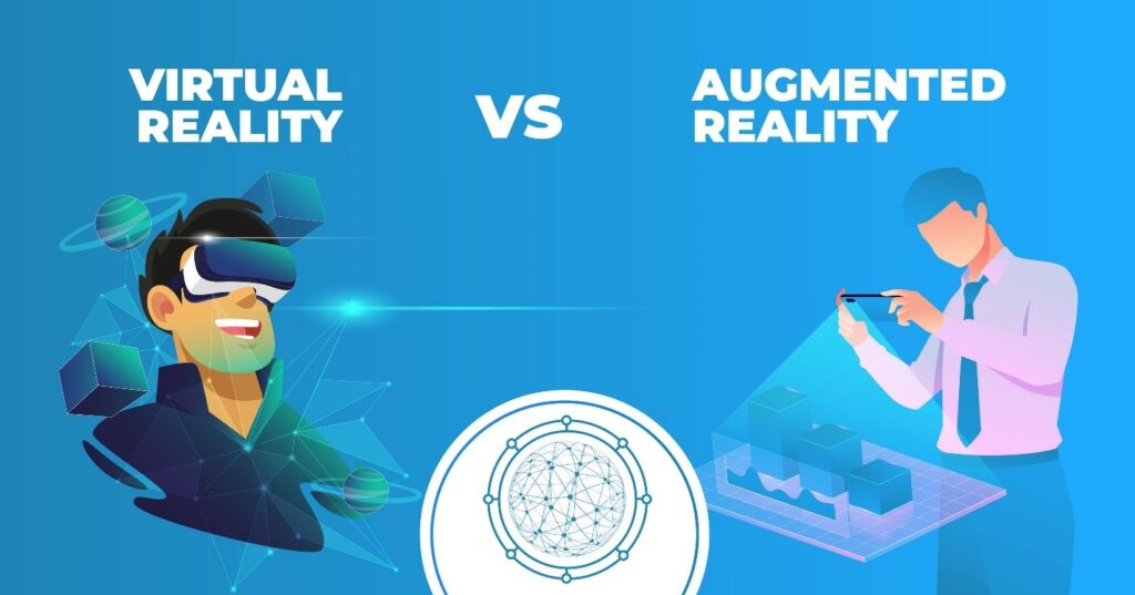 Augmented Reality vs. Virtual Reality